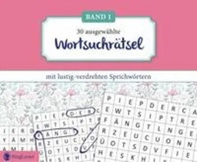 Produktbild von Wortsuchrätsel für Senioren mit lustig-verdrehten Sprichwörtern. Rätsel-Spaß, Beschäftigung und Gedächtnistraining für Senioren. Auch mit Demenz. Großdruck.