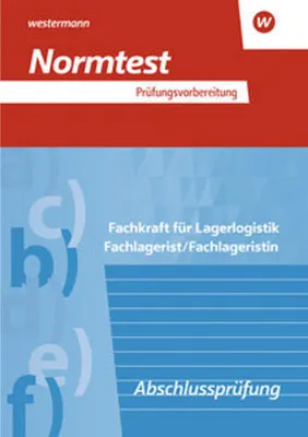 Obrázok produktu pre Prüfungsvorbereitung Normtest. Fachkraft für Lagerlogistik, Fachlagerist/Fachlageristin: Abschlussprüfung