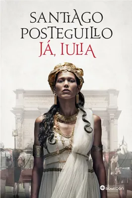 Zdjęcie produktu dla Já, Iulia (Posteguillo Santiago)