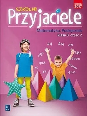 Zdjęcie produktu dla Szkolni przyjaciele.Matematyka.Podręcznik 3/2 WSiP - Jadwiga Hanisz