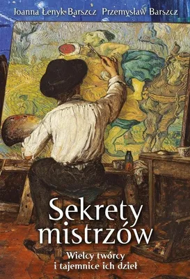 Obrázok produktu pre Sekrety mistrzow Wielcy tworcy i tajemnice ich dziel