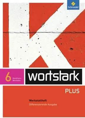 Produktbild von wortstark 6. Werkstattheft. Differenzierende Ausgabe. Nordrhein-Westfalen