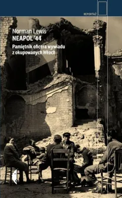 Immagine prodotto di Neapol ’44. Pamiętnik oficera wywiadu z okupowanych Włoch wyd. 2022