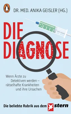 Obrázok produktu pre Die Diagnose: Wenn Ärzte zu Detektiven werden – rätselhafte Krankheiten und ihre Ursachen