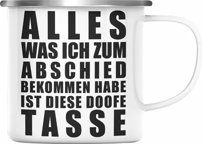 Produktbild von Trendation - Jobwechsel Emaille Tasse Geschenk Kollegin Kollege Lustig Abschiedsgeschenk Sprüche - Alles Was Ich Bekommen Habe (Silber)