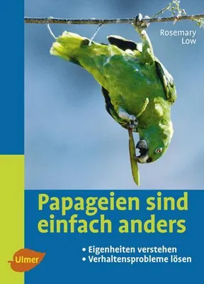 Produktbild von Papageien sind einfach anders