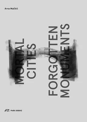 Immagine prodotto di Mortal Cities and Forgotten Monuments