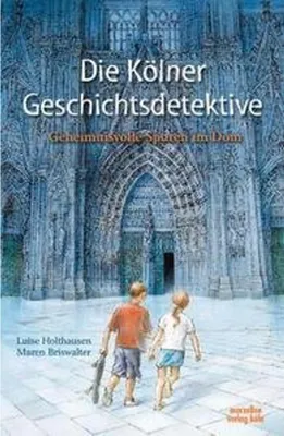 Image de Die Kölner Geschichtsdetektive (vormals: Die Kölner Zeitdetektive)