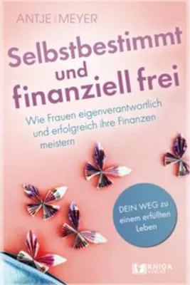 Produktbild von Selbstbestimmt und finanziell frei