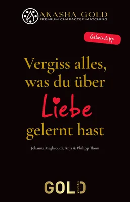Produktbild von Vergiss alles, was du über Liebe gelernt hast
