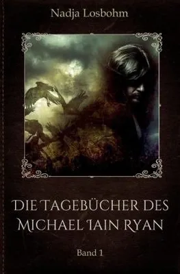 Produktbild von Die Tagebücher des Michael Iain Ryan