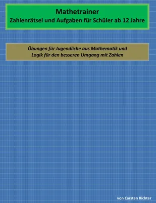 Produktbild von Mathetrainer - Zahlenrätsel und Aufgaben für Schüler ab 12 Jahre