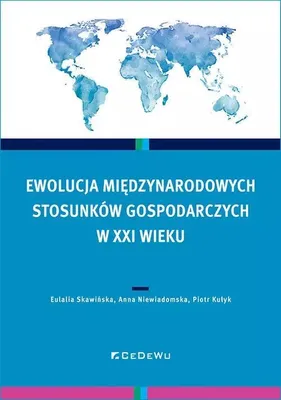 Imagen del producto de Ewolucja miedzynarodowych stosunkow gospodarczych w XXI wieku