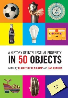 Immagine prodotto di A History of Intellectual Property in 50 Objects