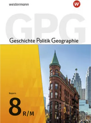 Obrázok produktu pre Geschichte - Politik - Geographie (GPG) 8. Schulbuch. Mittelschulen in Bayern
