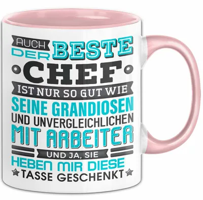 Produktbild von Chef Tasse Geschenk Von Mitarbeitern Lustiger Spruch Auch Der Beste Chef Ist Nur So Gut Wie Mitarbeiter Becher (Rosa)