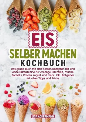 Produktbild von Eis selber machen Kochbuch