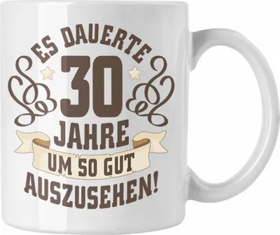 Produktbild von Trendation - 30. Geburtstag Tasse Frau Mann Geschenk 30er Geschenkidee 30 Mutter Vater Lustiger Spruch Es Dauerte 30 Jahre (Weiß)