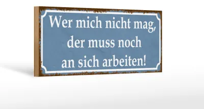 Produktbild von Holzschild Spruch 27x10cm wer mich nicht mag der muss an