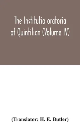 Produktbild von The Institutio Oratoria Of Quintilian (Volume IV)
