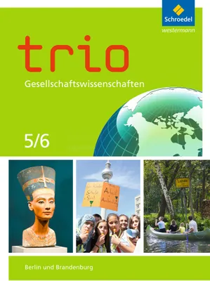 Produktbild von Trio Gesellschaftswissenschaften 5 / 6. Schulbuch. Berlin und Brandenburg