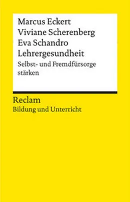 Image de Lehrergesundheit. Anleitung zur Selbst- und Fremdfürsorge. Reclam Bildung und Unterricht