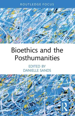 Produktbild von Bioethics and the Posthumanities