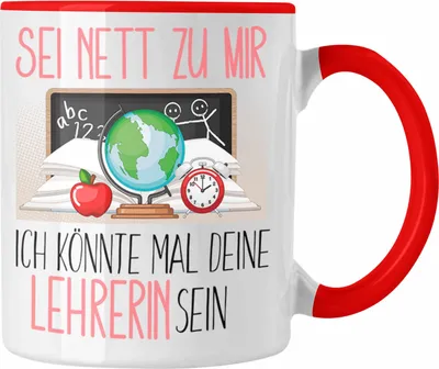 Produktbild von Trendation - Lehrerin Studium Ausbildung Tasse Geschenk Lehramt Geschenkidee Sei Nett Zu Mir Ich Könnte Mal Dein Lehrerin Sein (Rot)