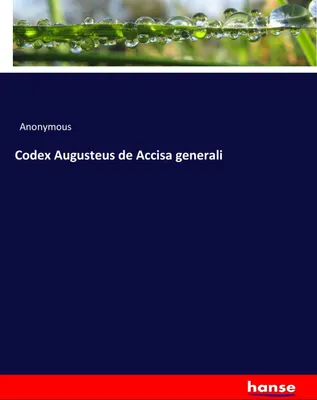 Produktbild von Codex Augusteus de Accisa generali