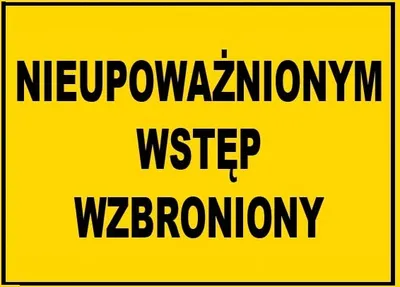 Zdjęcie produktu dla BTO-26 ZNAK TABLI Nieupoważnionym wstęp wzbroniony