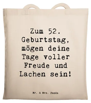Produktbild von Mr. & Mrs. Panda Schultasche Spruch 52. Geburtstag Freude - Transparent - Geschenk, Tote Bag, schenken, Baumwolltasche, Laptoptasche, Erinnerungen, Geburtstagsgeschenk