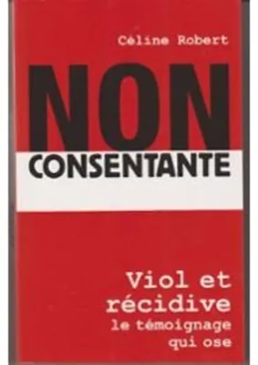 Image de NON CONSENTANTE. Viol et récidive
