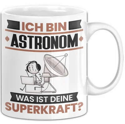 Produktbild von Astronom Tasse Geschenk für Astronom Geburtstag Lustiger Spruch Kaffee-Becher Was Ist Deine Superkraft (Weiß)