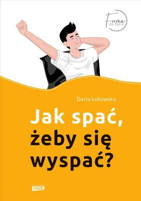 Produktbild von Jak spać, żeby się wyspać?