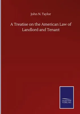 Image de A Treatise on the American Law of Landlord and Tenant