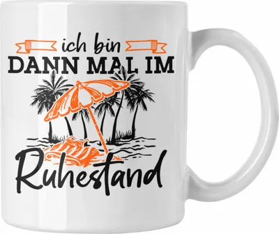 Produktbild von Trendation - ich Bin Dann Mal Im Ruhestand Tasse Geschenk Rente Pension Lehrer Abschied (Weiß)