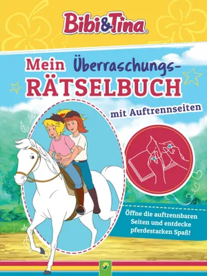 Produktbild von Bibi & Tina Mein Überraschungs-Rätselbuch mit Auftrennseiten. Für Kinder ab 5 Jahren