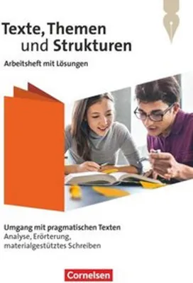 Obrázok produktu pre Texte, Themen und Strukturen - Zu allen Ausgaben 2024 - Umgang mit pragmatischen Texten: Analyse, Erörterung, materialgestütztes Schreiben - Arbeitsheft mit Lösungen