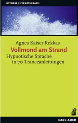 Obrázek produktu pro Lehrbuch der modernen Hypnosesprache Vollmond am Strand 70 konkrete Hypnoseanleitungen
