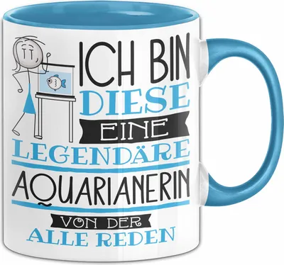 Produktbild von Aquarianerin Tasse Geschenk Ich Bin Diese Eine Legendäre Aquarianerin Von Der Alle Reden Geschenkidee Geburtstag Weihnachten (Blau)