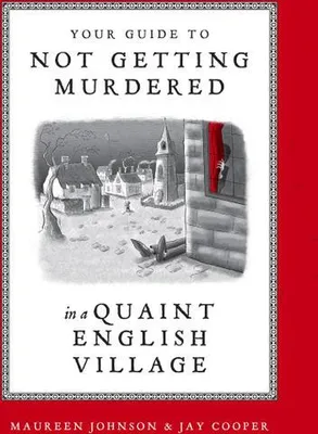 Immagine prodotto di Your Guide to Not Getting Murdered in a Quaint English Village