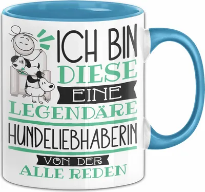 Produktbild von Hundeliebhaberin Tasse Geschenk Ich Bin Diese Eine Legendäre Hundeliebhaberin Von Der Alle Reden Geschenkidee Geburtstag Weihnachten (Blau)
