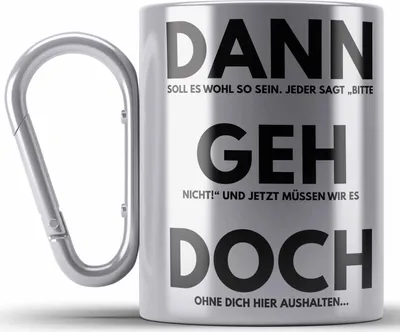 Produktbild von Trendation - Jobwechsel Edelstahl Tasse Karabiner Geschenk Kollegin Kollege Lustig Abschiedsgeschenk Sprüche Dann Geh Doch Spruch Abschied Neuer Job (Silber)