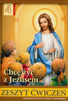 Obrázek produktu pro Religia Chcę żyć z Jezusem Ćwiczenia - Klasa 4