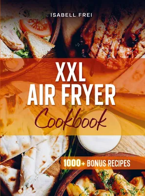 Produktbild von Heißluftfritteuse XXL Rezeptbuch