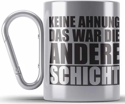 Produktbild von Trendation -  Keine Ahnung Das War Die Andere Schicht Edelstahl Tasse Karabiner Büro Kollege Kollegin (Silber)
