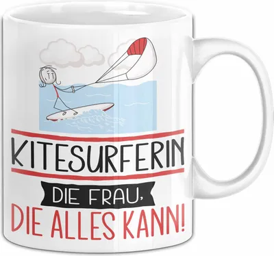 Produktbild von Kitesurferin Geschenk Tasse Becher Die Frau Die Allen Kann Geschenkidee für eine Kitesurferin Lustig (Weiß)