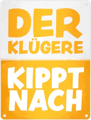 Produktbild von Der Klügere kippt nach witziges Bier Metallschild in 15x20 cm