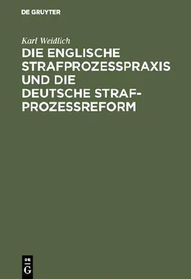 Produktbild von Die englische Strafprozeßpraxis und die deutsche Strafprozeßreform