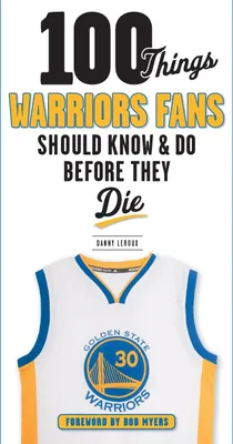 Produktbild von 100 Things Warriors Fans Should Know & Do Before They Die